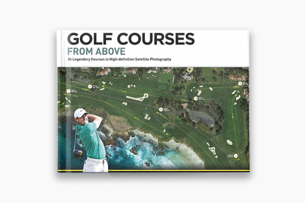 The Worlds Greatest Golf Courses From Above by Alex Narey
